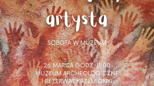 Pradziejowy artysta - czyli kolejna sobota w muzeum 
