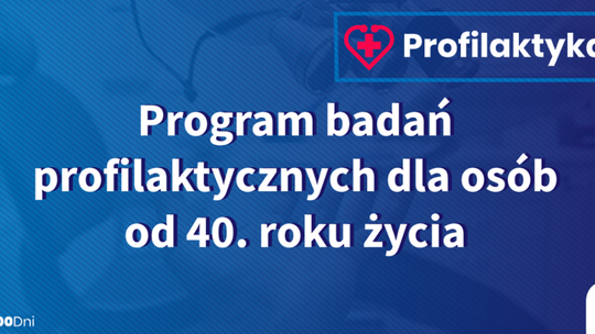 Program „Profilaktyka Świętokrzyskich Pracowników” teraz od 40. roku życia