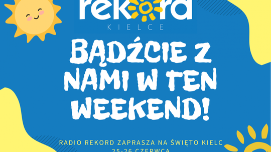 Radio Rekord Kielce na Święcie Kielc. Widzimy się na Rynku!