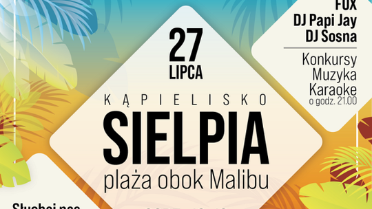 Rekordowe Wakacje w Sielpi. Muzyka, konkursy i letnia zabawa na plaży