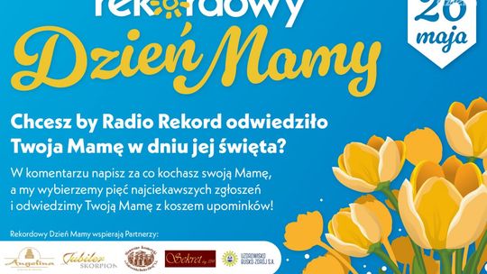 Rekordowy Dzień Mamy w Radiu Rekord!