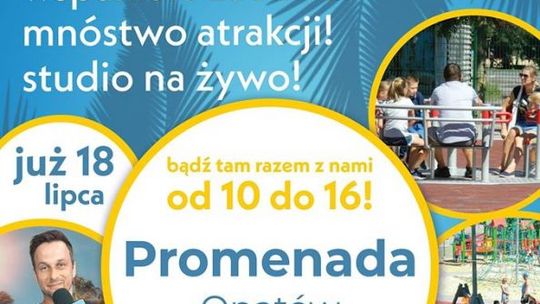 Rekordowych Wakacji kolejny przystanek się zapowiada. Tym razem Opatów i Promenada