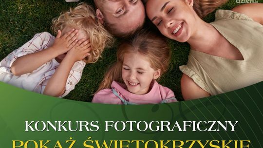Rodzinne kadry ze Świętokrzyskiego – uchwyć moment i wygraj!