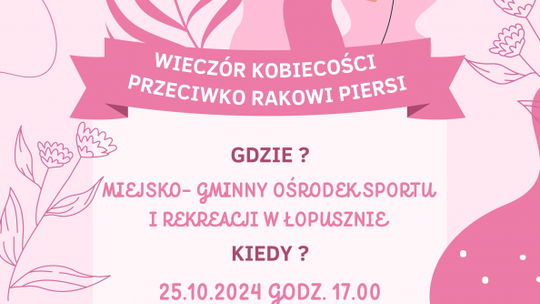 „RÓŻOWY PAŹDZIERNIK- WIECZÓR KOBIECOŚCI PRZECIWKO RAKOWI PIERSI”
