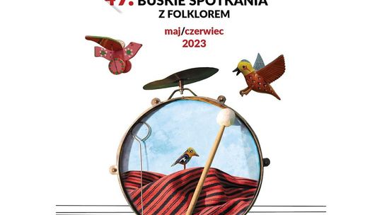 Rozpoczął się nabór zgłoszeń do 47. Buskich Spotkań z Folklorem