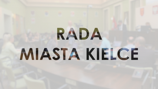 Sesja Rady Miasta Kielce