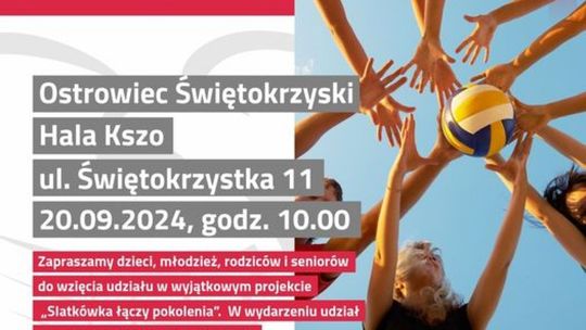 „Siatkówka łączy pokolenia” – już w najbliższy piątek zapraszamy do Ostrowca Świętokrzyskiego!
