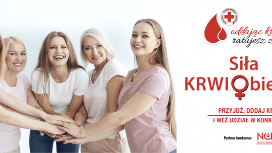 "Siła KRWIobiecości" - PCK ogłasza konkurs dla Pań
