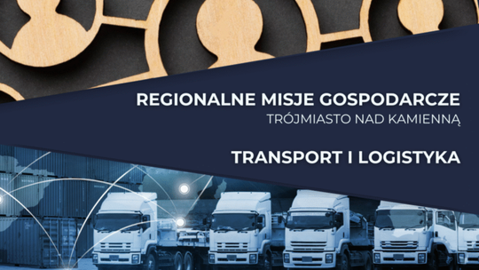 Skarżysko-Kamienna gospodarzem III Regionalnych Misji Gospodarczych – transport i logistyka na pierwszym planie