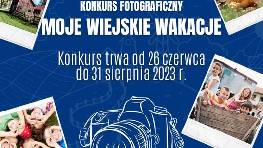 Spędzasz wakacje na wsi? Zrób ciekawe zdjęcie i zgarnij cenne nagrody 