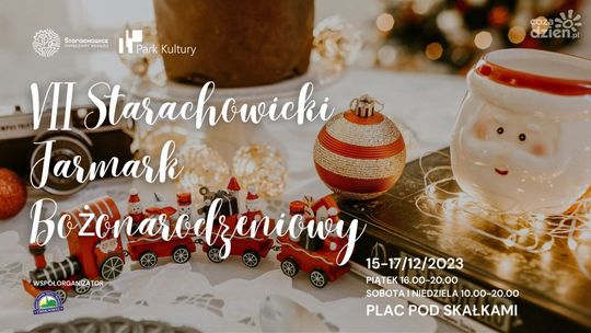 Starachowicki Jarmark Bożonarodzeniowy z niespodziankami 