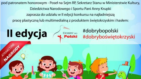Startuje druga edycja konkursu "DOBRY BO POLSKI, DOBRY BO ŚWIĘTOKRZYSKI"
