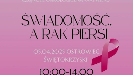 Świadomość a rak piersi. Pierwsza taka konferencja w Ostrowcu Św.
