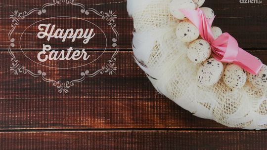  Święta Wielkanocne w różnych krajach i ciekawymi tradycjami 