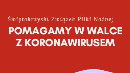 Świętokrzyski Związek Piłki Nożnej pomaga w walce z koronawiusem