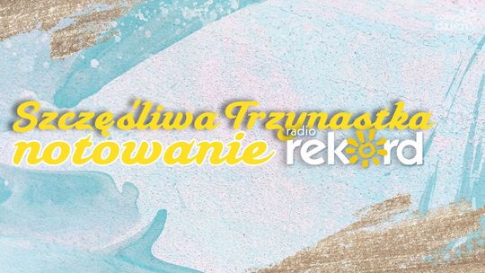 Szczęśliwa Trzynastka - głosowanie (14.01.2020) Szczęśliwa Trzynastka - głosowanie (14.01.2020)