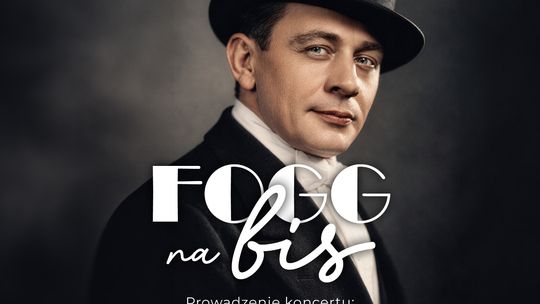 „Ta ostatnia niedziela” znów zabrzmi w Kielcach. „FOGG na BIS” w WDK