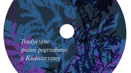 Tradycyjne pieśni pogrzebowe z Kielecczyzny