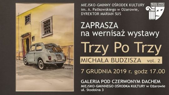 "Trzy Po Trzy" Michała Budzisza w Ożarowie