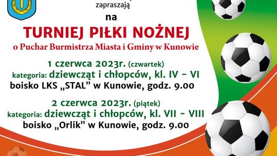 Turniej Piłki Nożnej o Puchar Burmistrza Miasta i Gminy w Kunowie