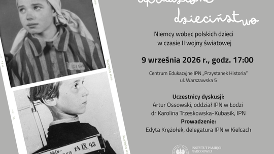 „Ukradzione dzieciństwo”. IPN przypomni o losach polskich dzieci podczas II wojny światowej