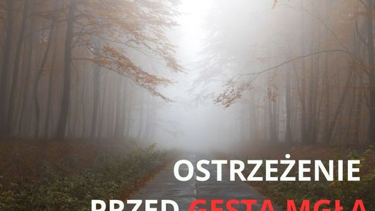  Uwaga! Gęste mgły w całym województwie!