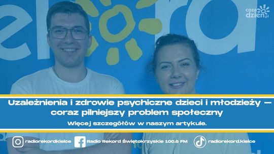Uzależnienia i zdrowie psychiczne dzieci i młodzieży – coraz pilniejszy problem społeczny