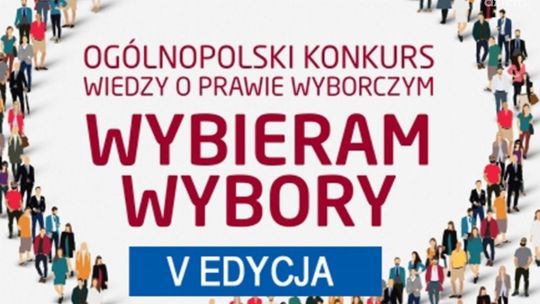 V edycja Ogólnopolskiego Konkursu Wiedzy o Prawie Wyborczym „Wybieram Wybory”