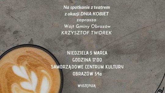 W Obrazowie  panie zaproszone na spektakl w wykonaniu teatru z Sadowia 