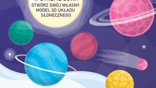 W ostrowieckiej Strefie Odkrywania Wyobraźni i Aktywności  będą tworzyć układ słoneczny 