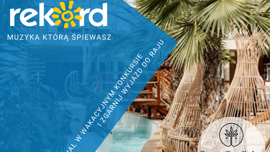 "Wakacje w Raju" - letni konkurs z Radiem Rekord