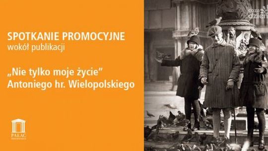 Wieczór o Wielopolskich z Częstocic i nie tylko 