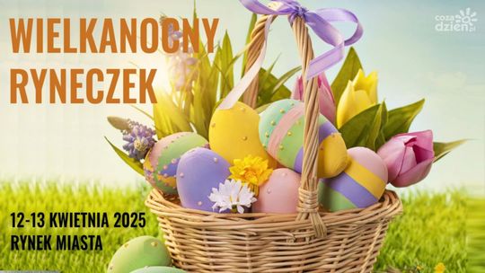 Wielkanocny Ryneczek będzie w Ostrowcu 