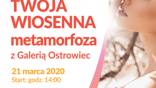 Wielki Finał Wiosennej Metamorfozy z Galerią Ostrowiec