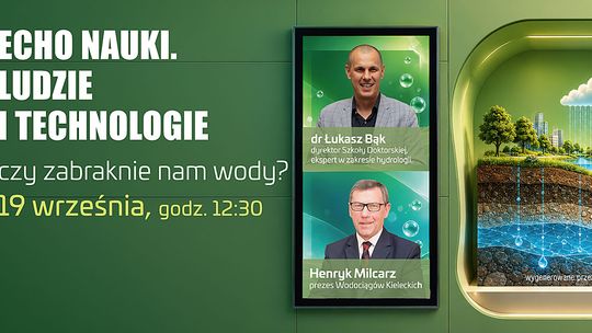 Woda znika po cichu. Dziś w Kielcach rozmowa o problemie, który będzie dotyczył każdego