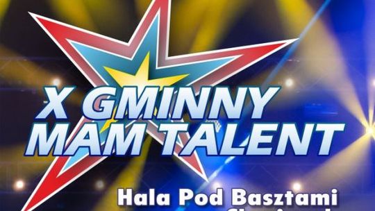 X edycja Gminnego Mam Talent wkrótce