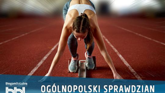 Zapraszamy na ogólnopolski sprawdzian w biegu na 100 metrów
