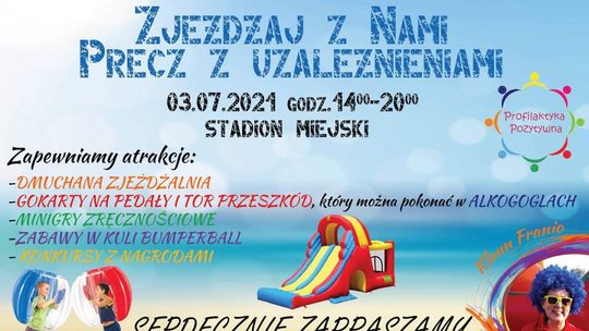 "Zjeżdżaj z nami, precz z uzależnieniami"- rodzinny festyn w Ćmielowie 