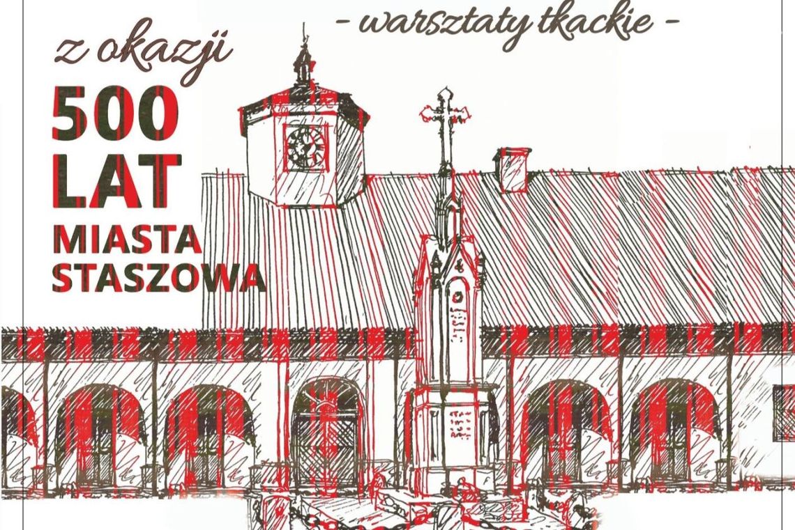 Bądź częścią wspólnej historii – warsztaty tkackie w Staszowie Bądź częścią wspólnej historii – warsztaty tkackie w Staszowie