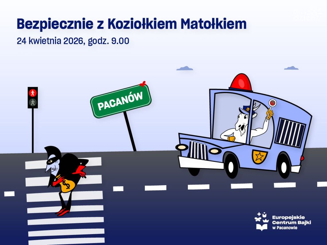 Bezpiecznie z Koziołkiem Matołkiem – edukacja i zabawa w Pacanowie