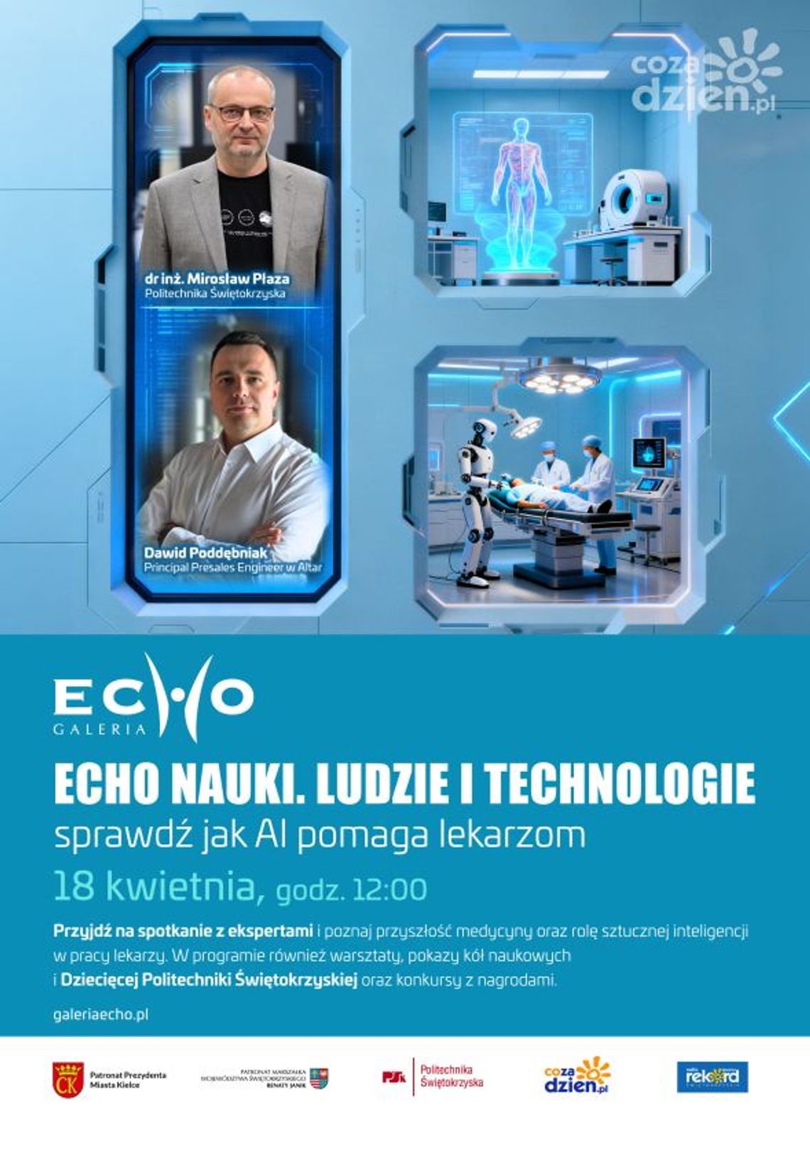 Czy sztuczna inteligencja przywróci lekarzowi czas dla pacjenta? Echo Nauki już 18 kwietnia w Galerii Echo Czy sztuczna inteligencja przywróci lekarzowi czas dla pacjenta? Echo Nauki już 18 kwietnia w Galerii Echo