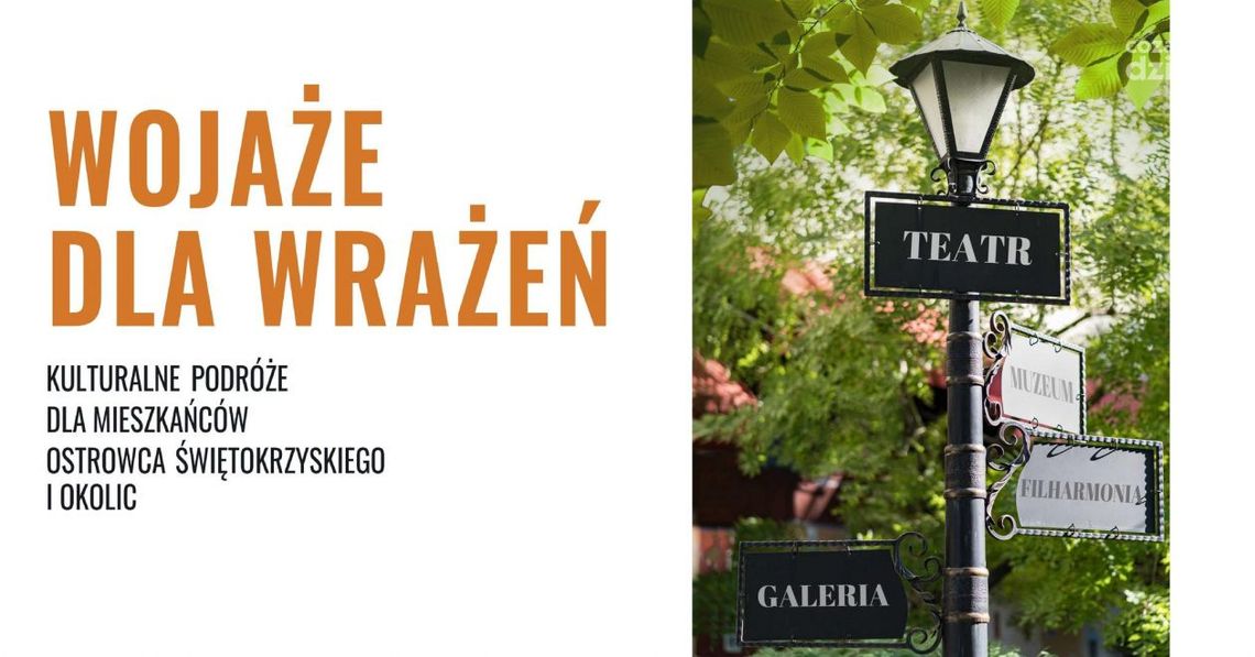 Do teatru, muzeum czy filharmonii- lista wypraw w ramach "Wojaży dla wrażeń" Do teatru, muzeum czy filharmonii- lista wypraw w ramach "Wojaży dla wrażeń"