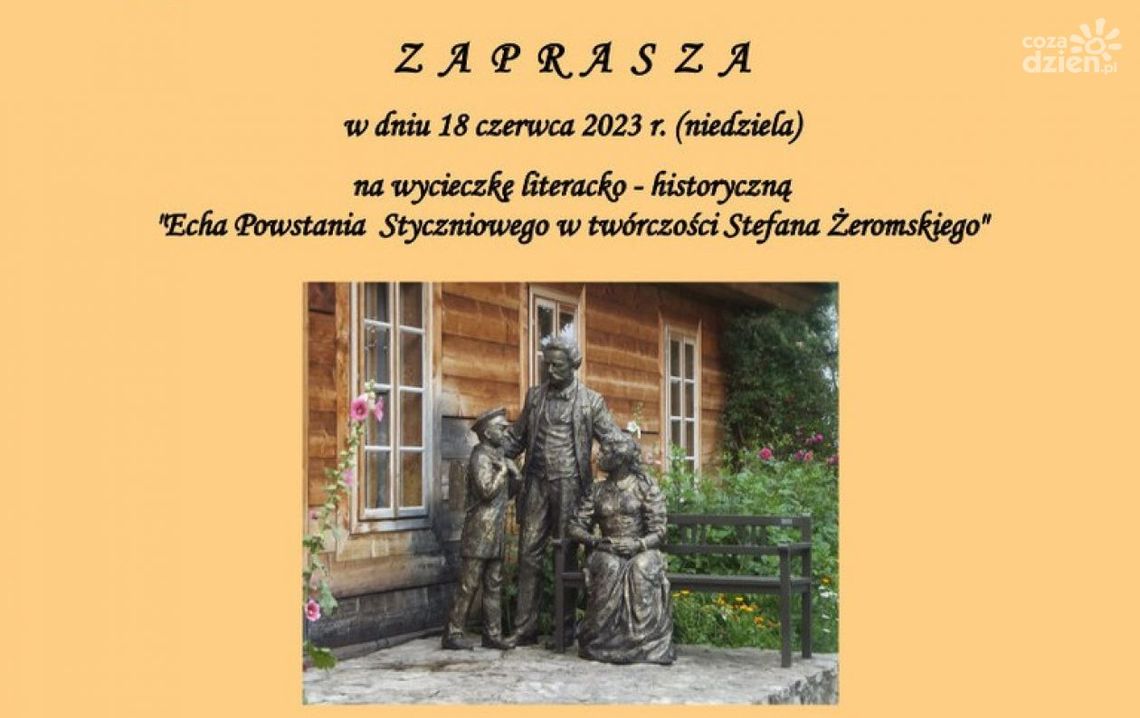 "Echa Powstania Styczniowego w twórczości Stefana Żeromskiego" - PTTK zaprasza na wyjątkową wycieczkę "Echa Powstania Styczniowego w twórczości Stefana Żeromskiego" - PTTK zaprasza na wyjątkową wycieczkę