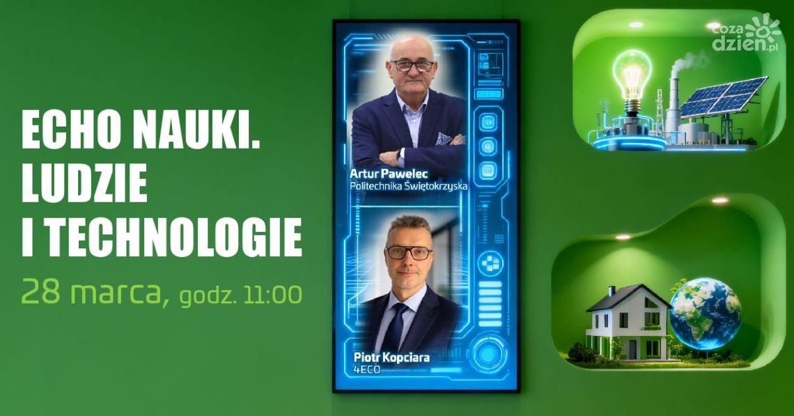 Echo Nauki. Ludzie i technologie – nauka bliżej codzienności Echo Nauki. Ludzie i technologie – nauka bliżej codzienności