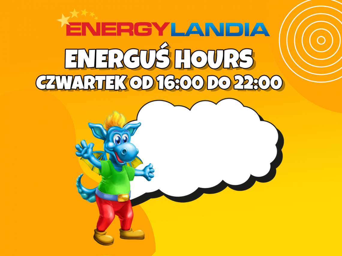 Energuś Hours w Energylandii! Energuś Hours w Energylandii!
