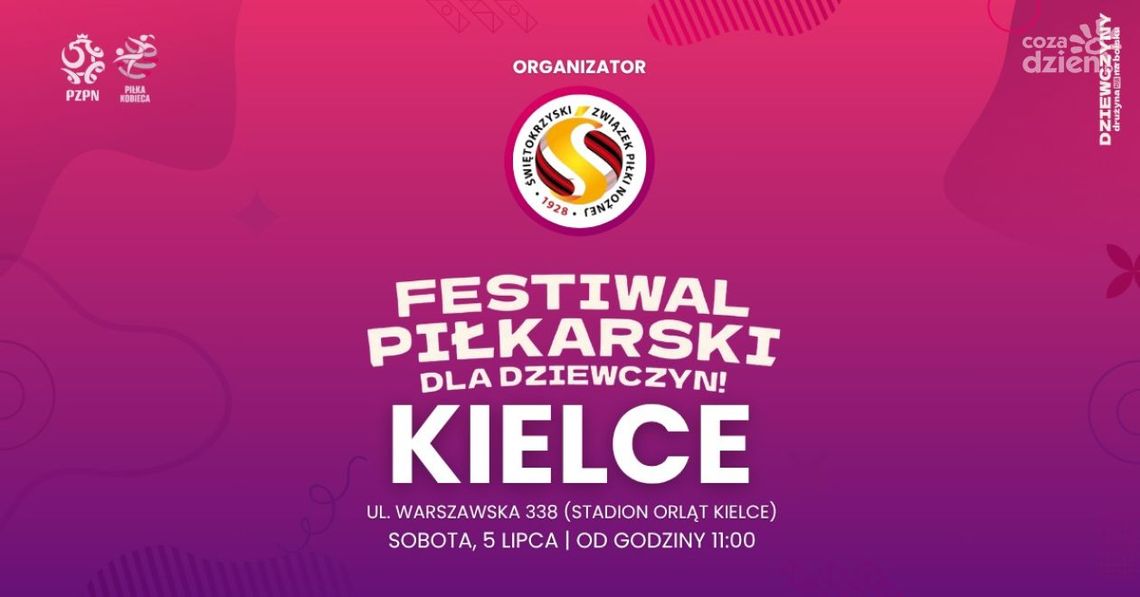 Festiwal Piłkarski dla Dziewczyn już 5 lipca w Kielcach Festiwal Piłkarski dla Dziewczyn już 5 lipca w Kielcach