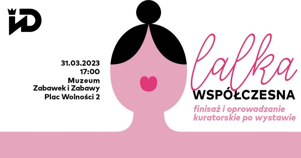 Finisaż i oprowadzanie kuratorskie po wystawie Współczesna lalka Finisaż i oprowadzanie kuratorskie po wystawie Współczesna lalka