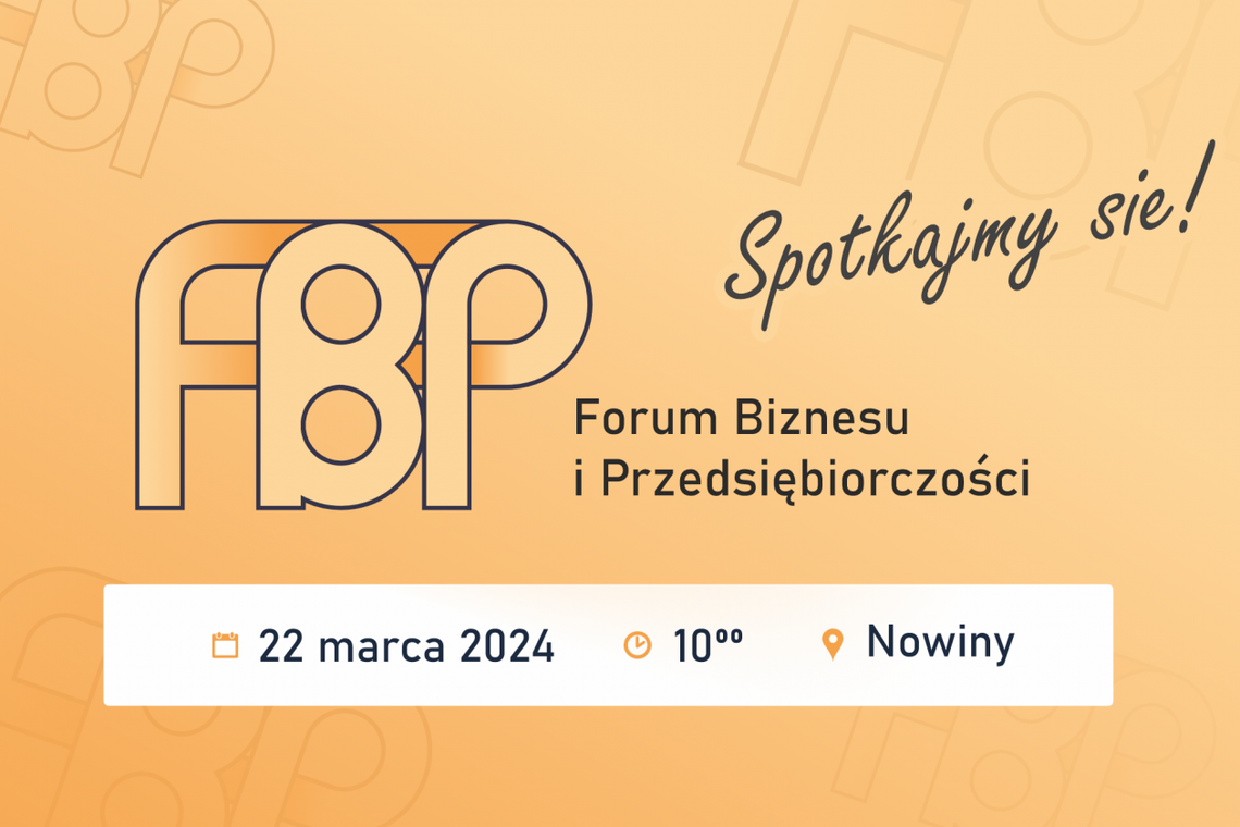Forum Biznesu i Przedsiębiorczości w Nowinach Forum Biznesu i Przedsiębiorczości w Nowinach
