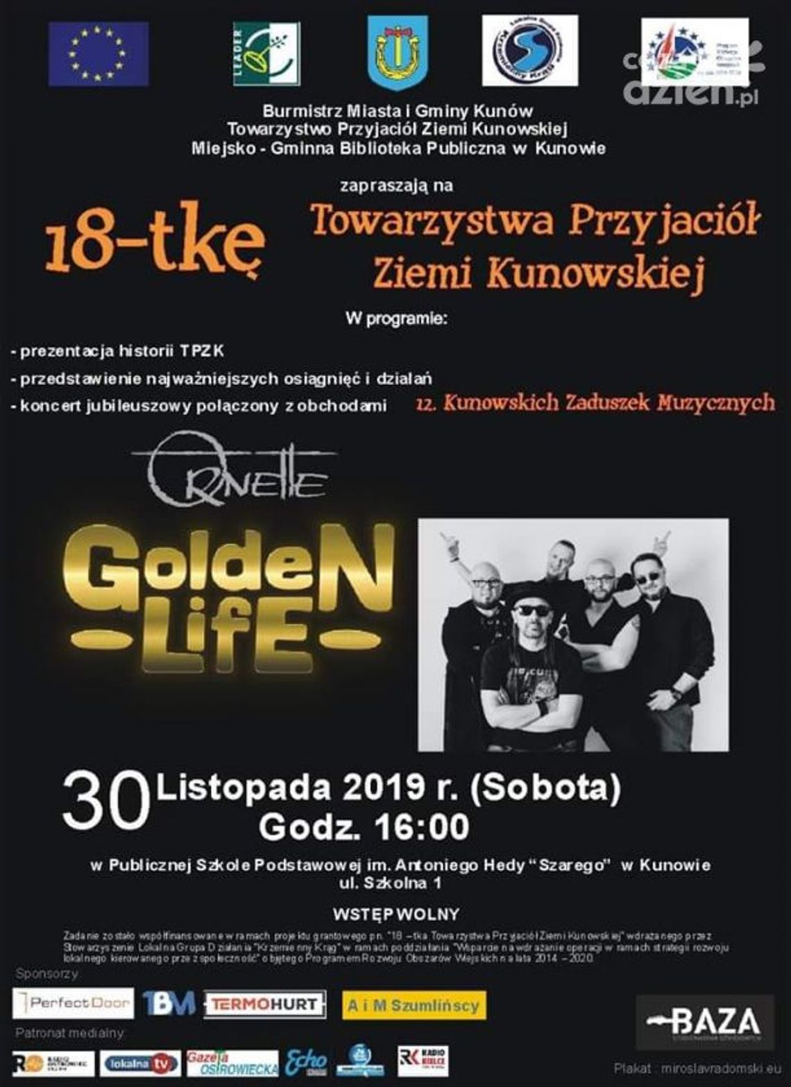 Golden Life i Ornette na 18 -stkę Towarzystwa Przyjaciół Ziemi Kunowskiej Golden Life i Ornette na 18 -stkę Towarzystwa Przyjaciół Ziemi Kunowskiej