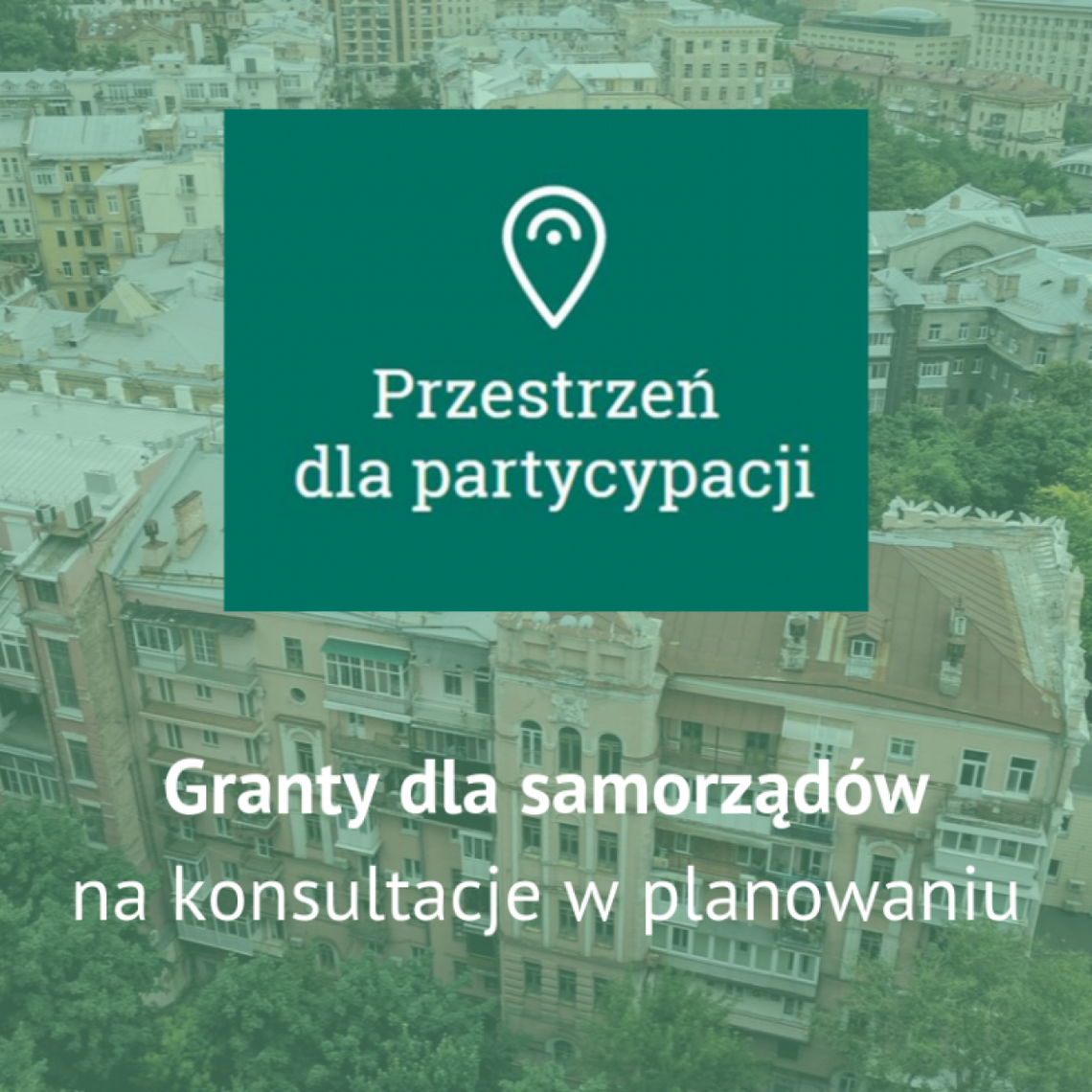 Granty dla gmin na konsultacje społeczne Granty dla gmin na konsultacje społeczne